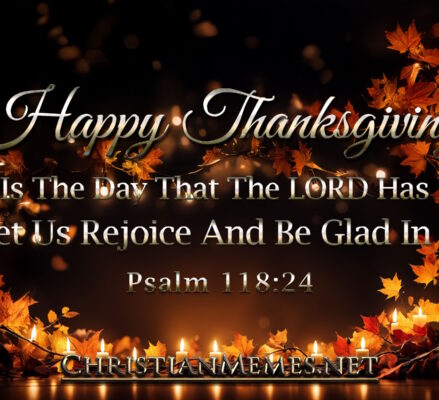 Happy Thanksgiving Psalm 118 Verse 24