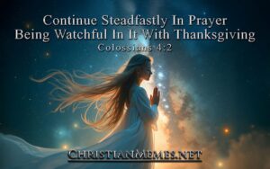Continue Steadfastly In Prayer Colossians 4 Verse 2