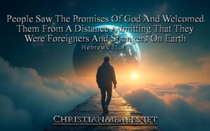Foreigners And Stranger Hebrews 11 Verse 13