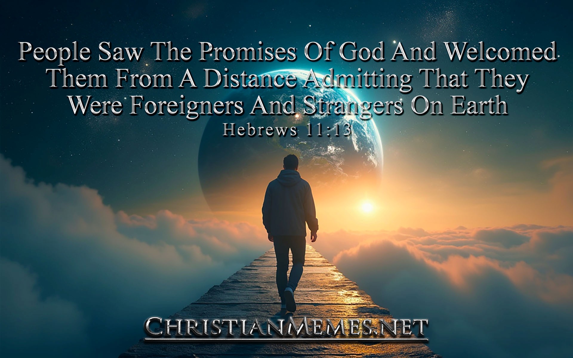 Foreigners And Strangers Hebrews 11 Verse 13