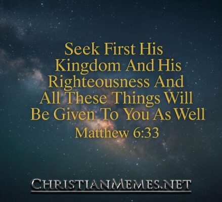 Seek First His Kingdom Matthew 6 Verse 33